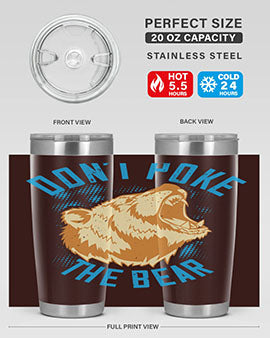 Don’t poke the bear 8#- Bears- Tumbler