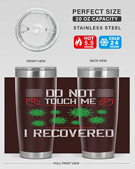 Dont Touch Me I Recovered Style 55#- corona virus- Tumbler