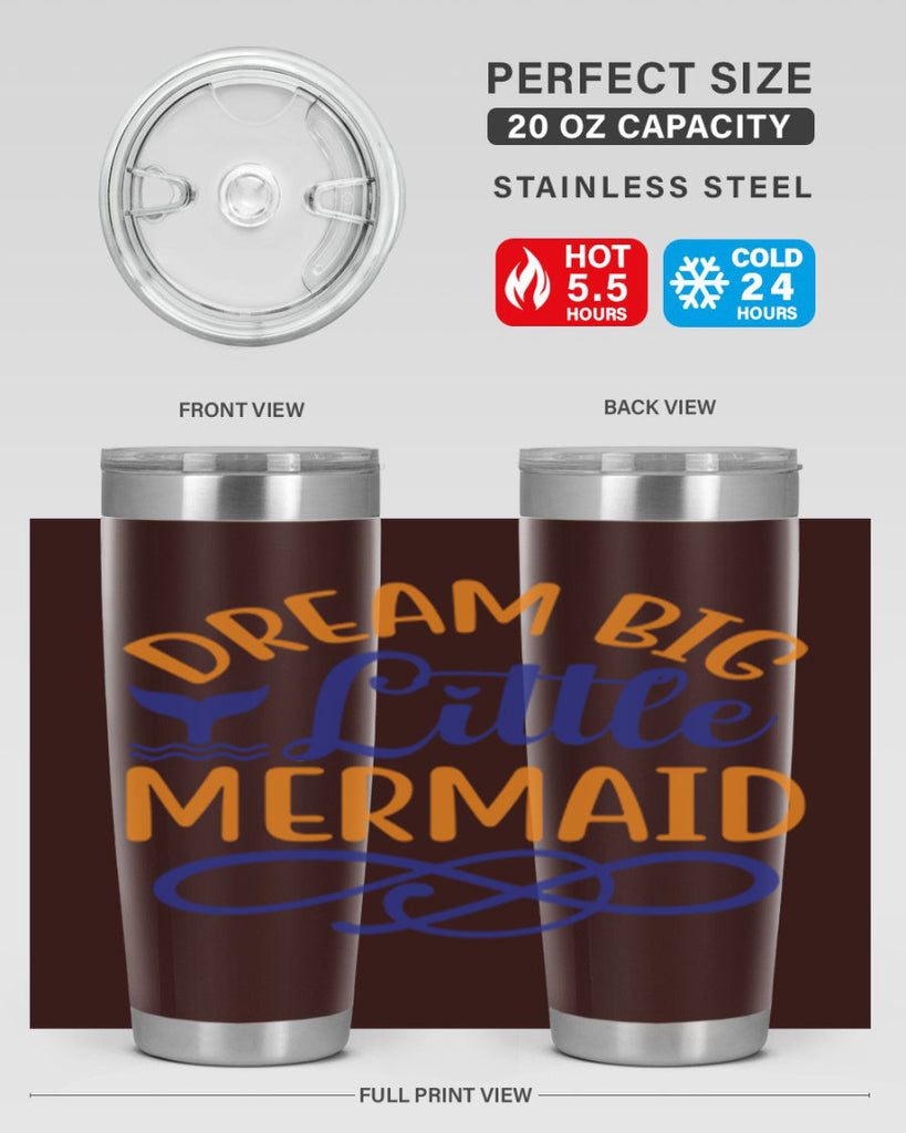 Dream Big Little Mermaid 115#- mermaid- Tumbler