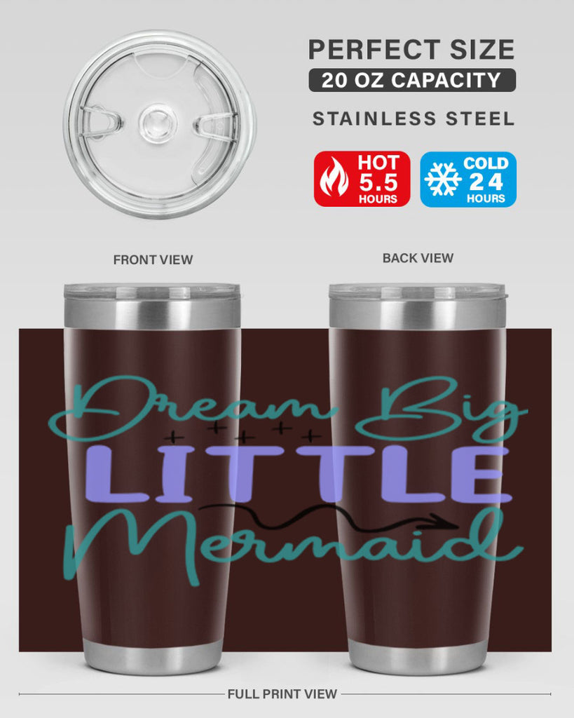 Dream Big Little Mermaid 118#- mermaid- Tumbler