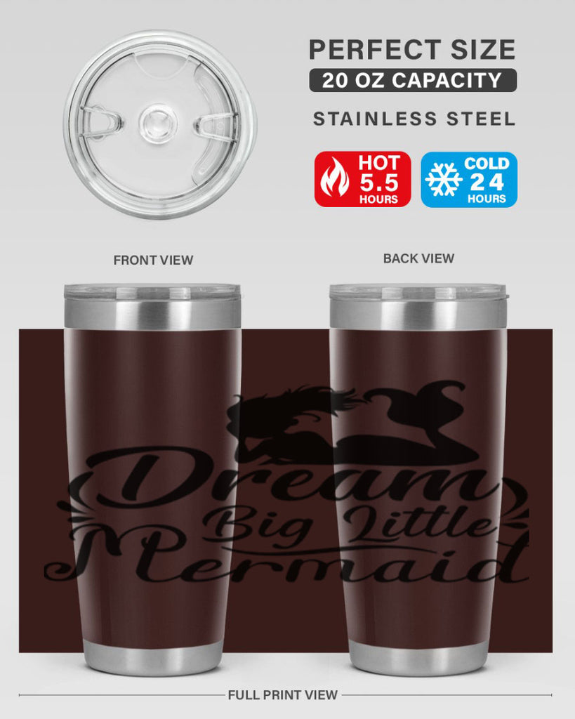 Dream Big Little Mermaid 121#- mermaid- Tumbler