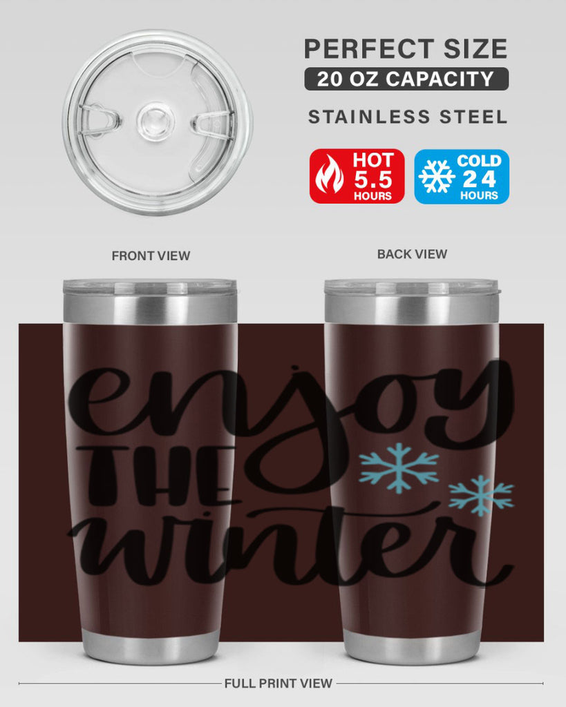 Enjoy The Winter340#- winter- Tumbler