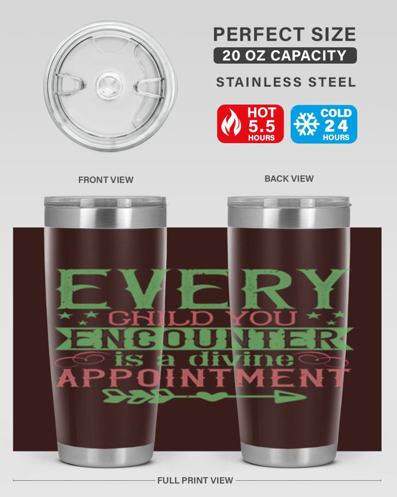 Every child you encounter is a divine appointment Style 22#- baby- Tumbler