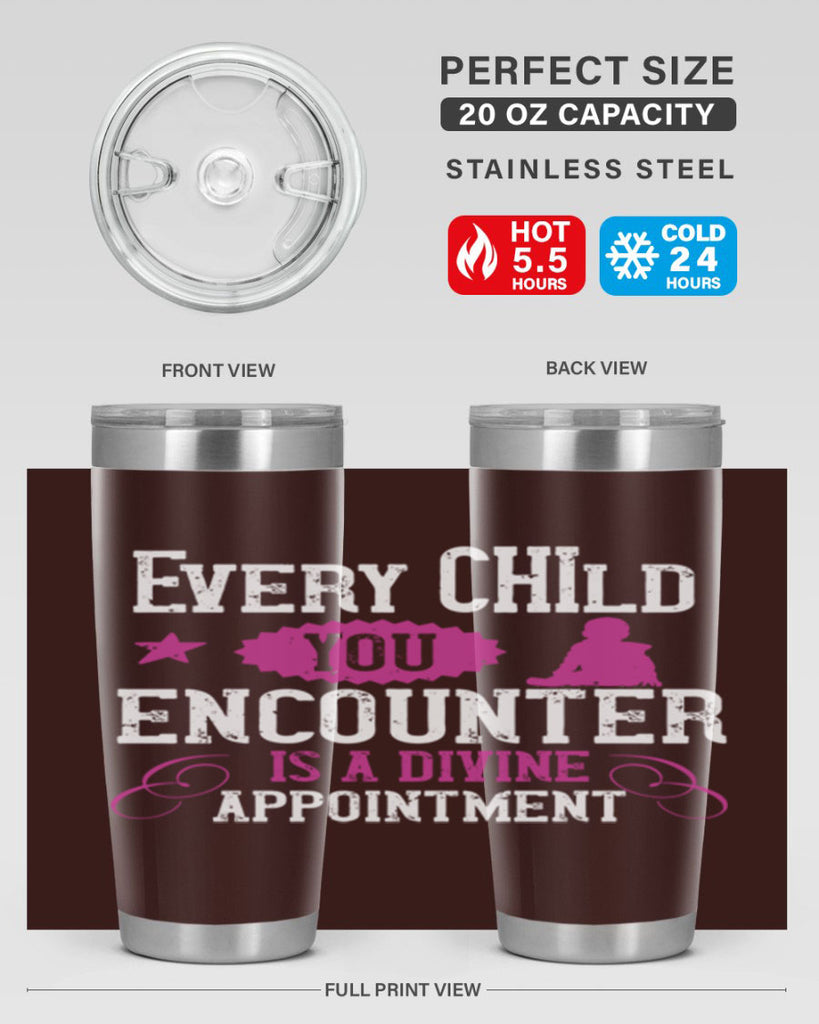Every child you encounter is a divine appointment Style 38#- baby- Tumbler