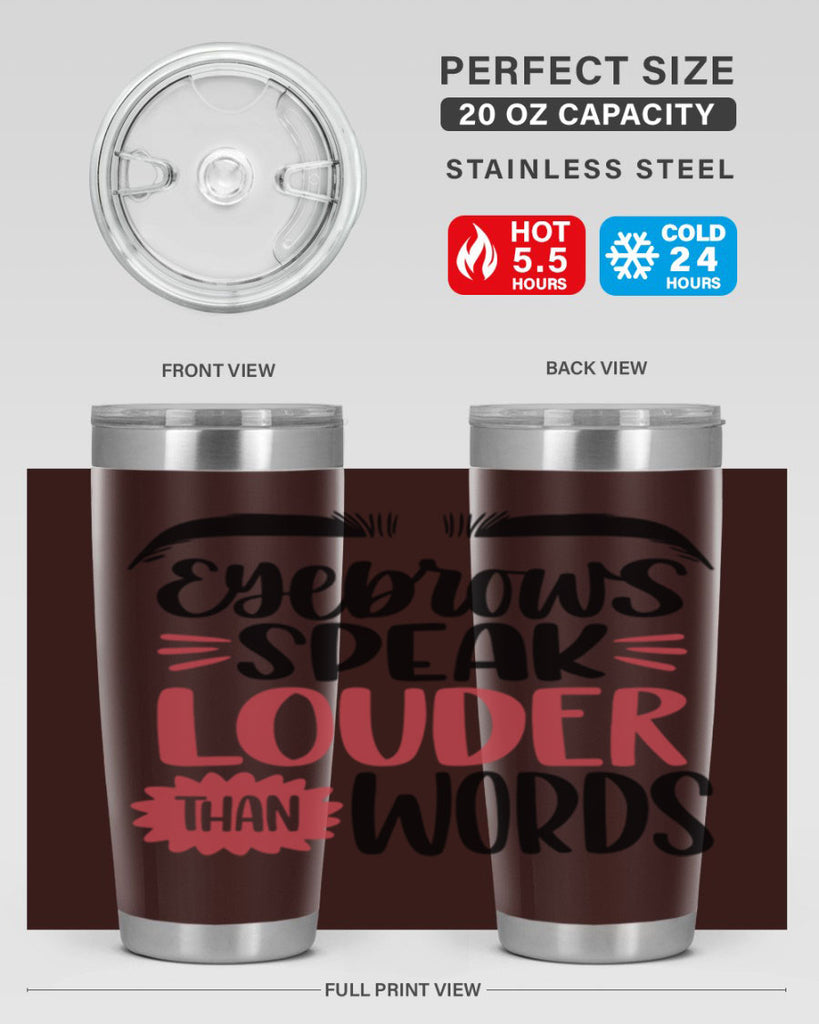 Eyebrows Speak Louder Than Words Style 103#- make up- Tumbler
