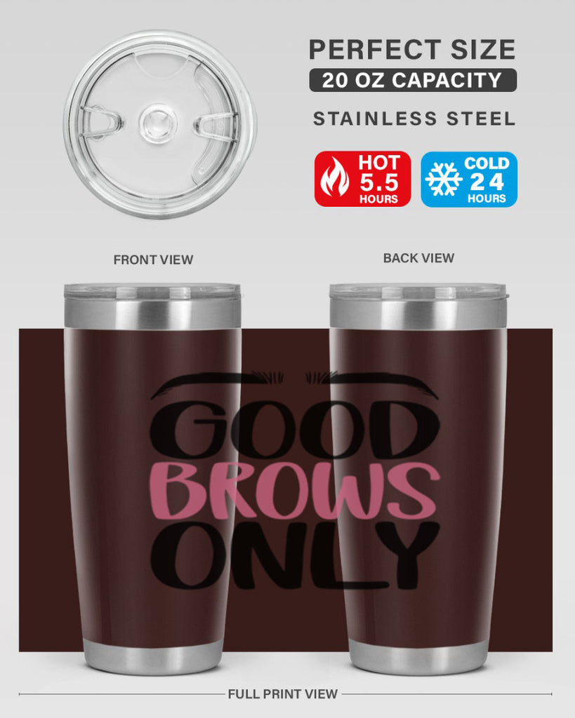 Good Brows Only Style 96#- make up- Tumbler