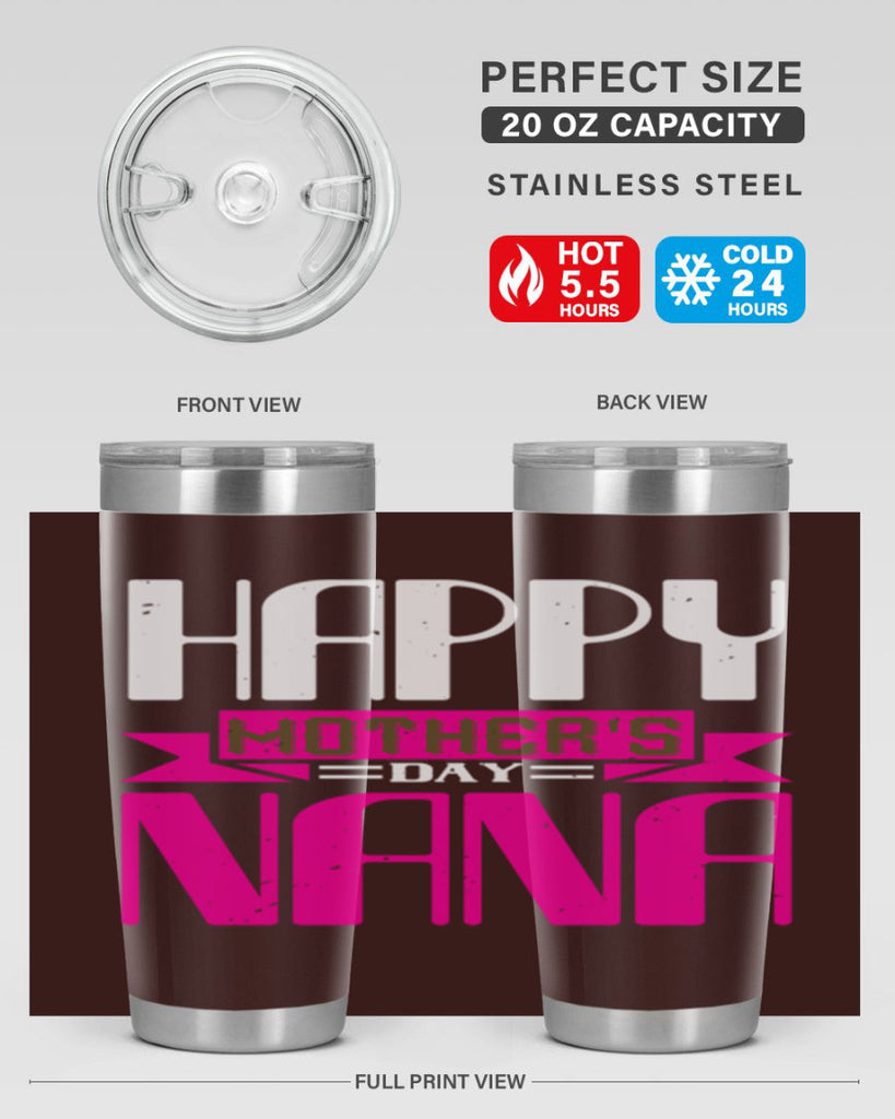 HAPPY mothers day nana 105#- grandma - nana- Tumbler