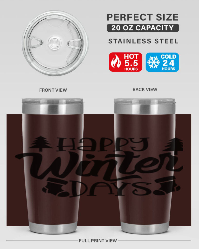 Happy Winter Days 122#- winter- Tumbler