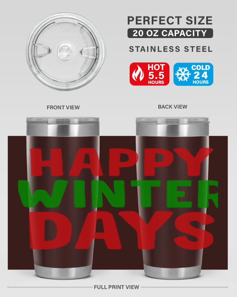 Happy Winter Days 127#- winter- Tumbler