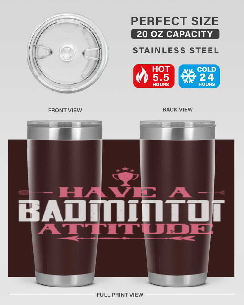 Have a BADminton attitude 2229#- badminton- Tumbler