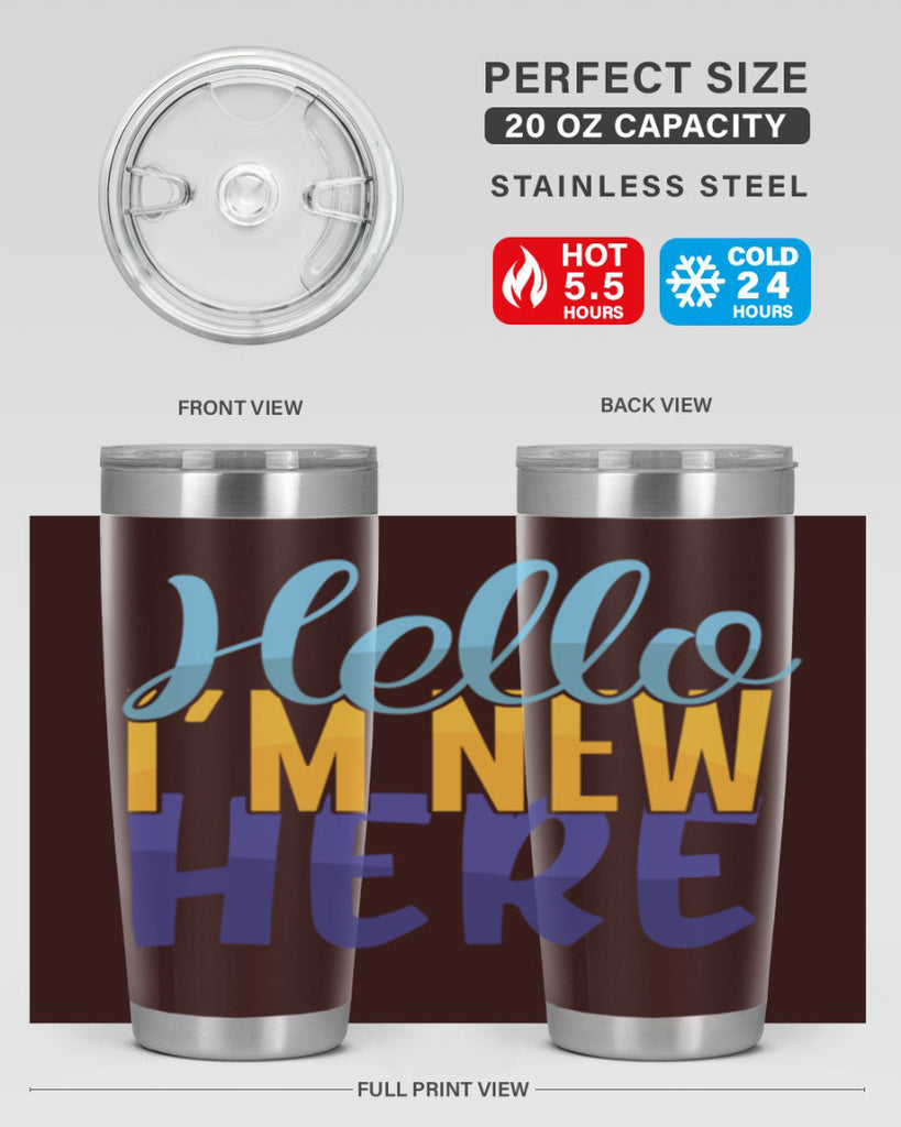 Hello Im New Here Style 261#- baby- tumbler