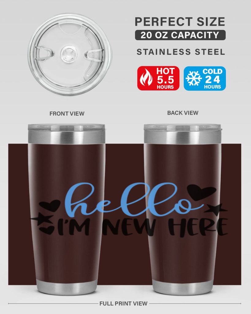 Hello Im New Here Style 93#- baby- tumbler
