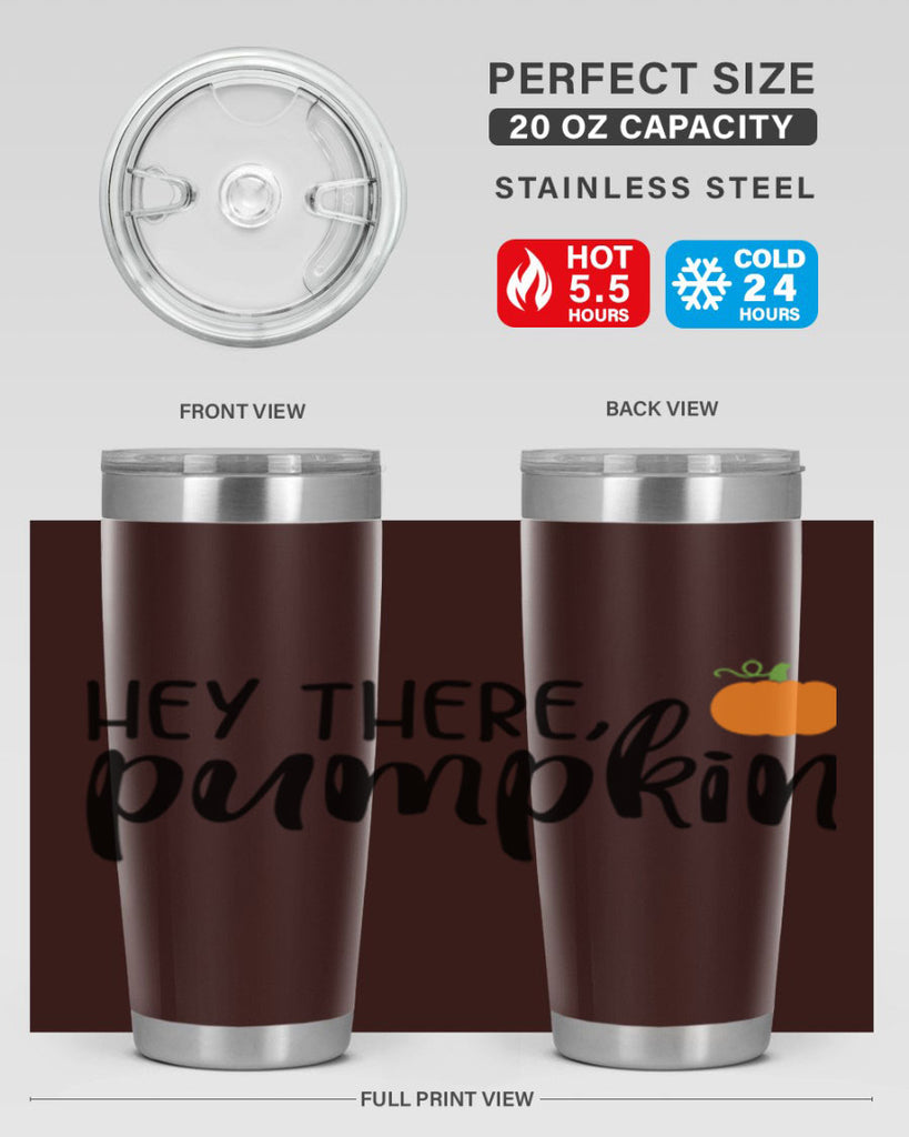 Hey There Pumpkin 308#- fall- Tumbler