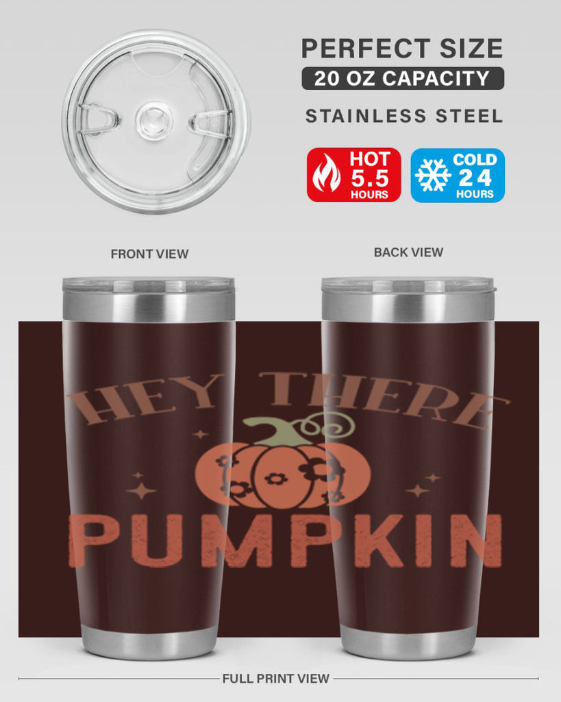 Hey There Pumpkin 310#- fall- Tumbler