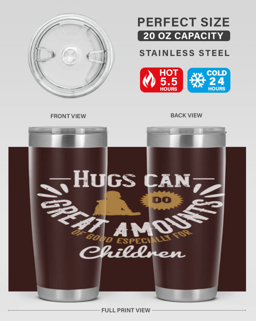 Hugs can do great amounts of good especially for children Style 37#- baby- Tumbler