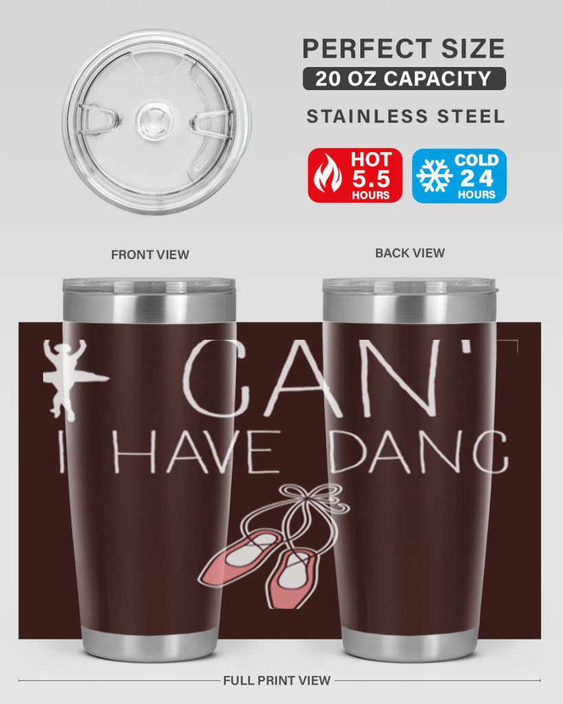 I Cant I Have Dance Ballet 45#- ballet- Tumbler