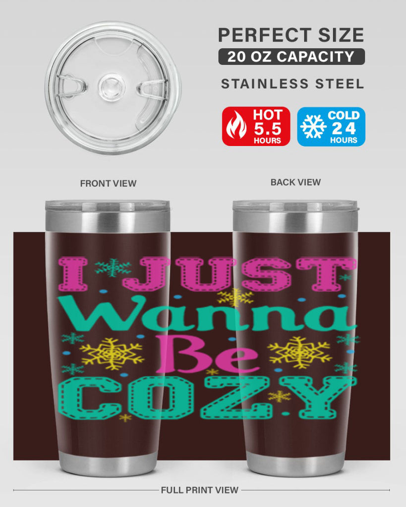I Just Wanna Be CozyWinter 241#- winter- Tumbler