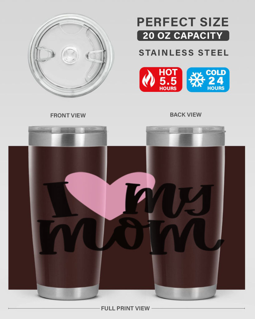 I Love My Mom Style 86#- baby- tumbler