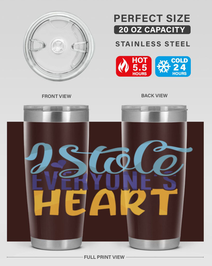 I Stole Everyones Heart Style 247#- baby- tumbler