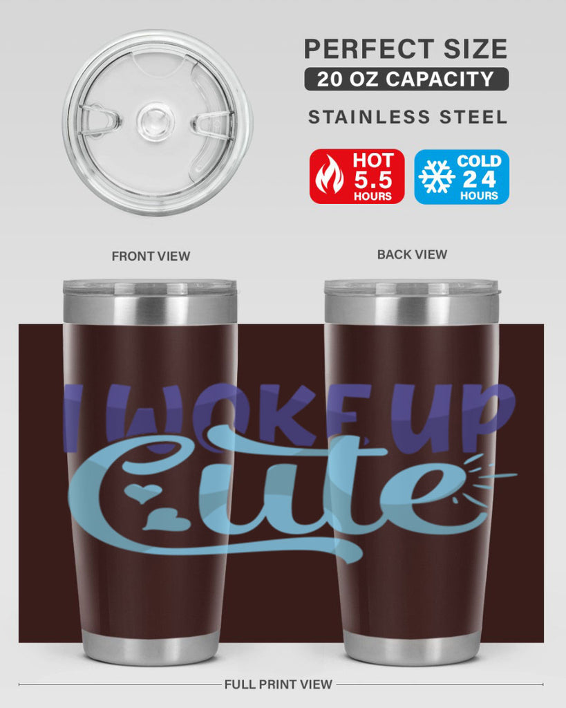 I Woke Up Cute Style 246#- baby- tumbler