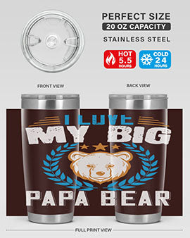 I love my big papa bear 16#- Bears- Tumbler