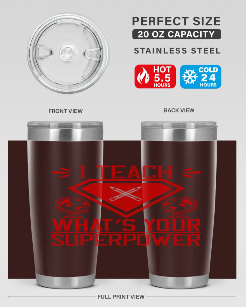 I teach what’s your superpower Style 102#- teacher- tumbler