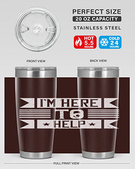 Im Here to Help Style 46#- volunteer- Tumbler