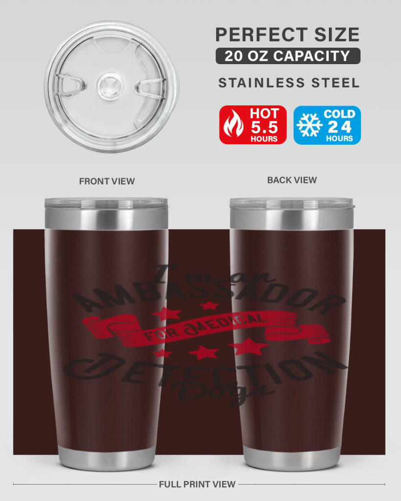 Im an ambassador for Medical Detection dogs Style 41#- medical- tumbler