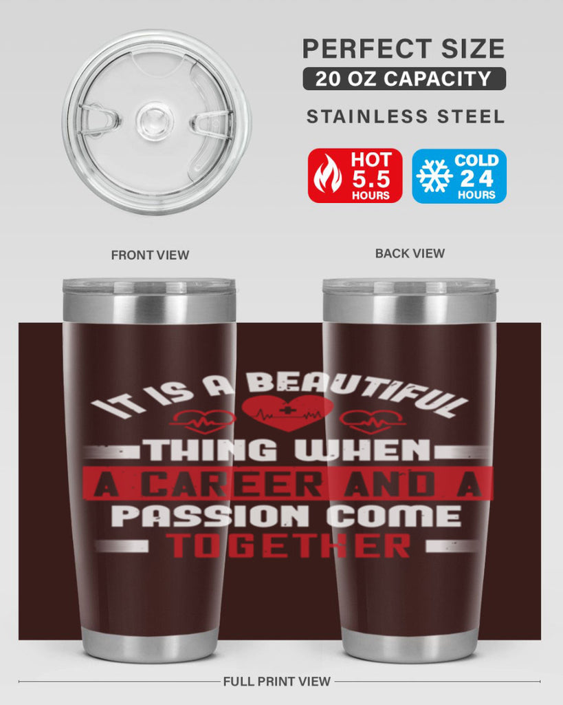It is a beautiful thing when a career and a passion come together Style 307#- nurse- tumbler