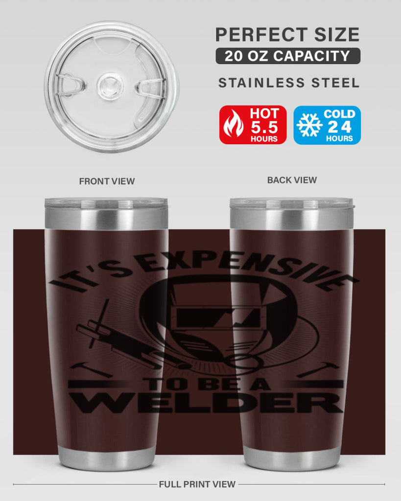Its expensive Style 8#- welder- tumbler