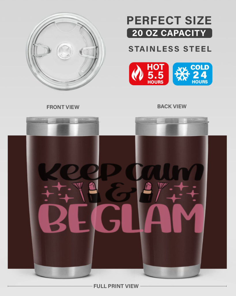 Keep Calm Be Glam Style 74#- make up- Tumbler