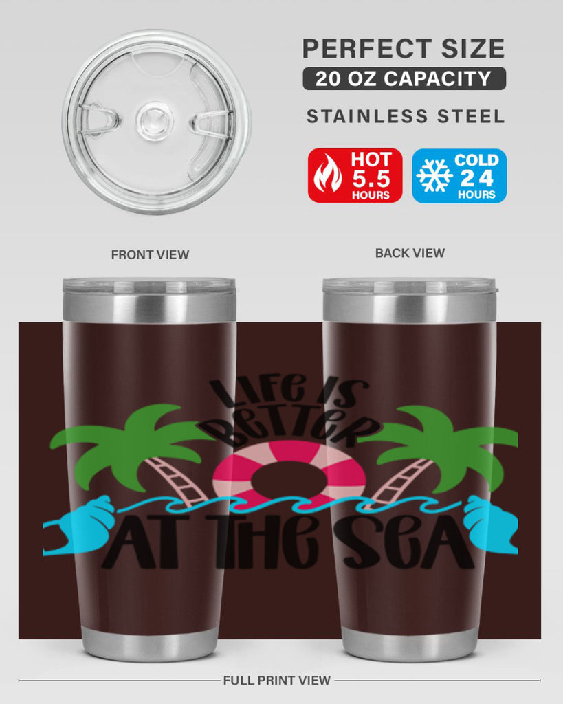Life Is Better At The Sea Style 32#- summer- Tumbler