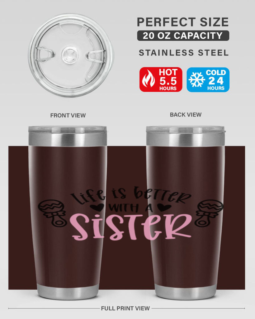 Life Is Better With A Sister Style 71#- baby- tumbler