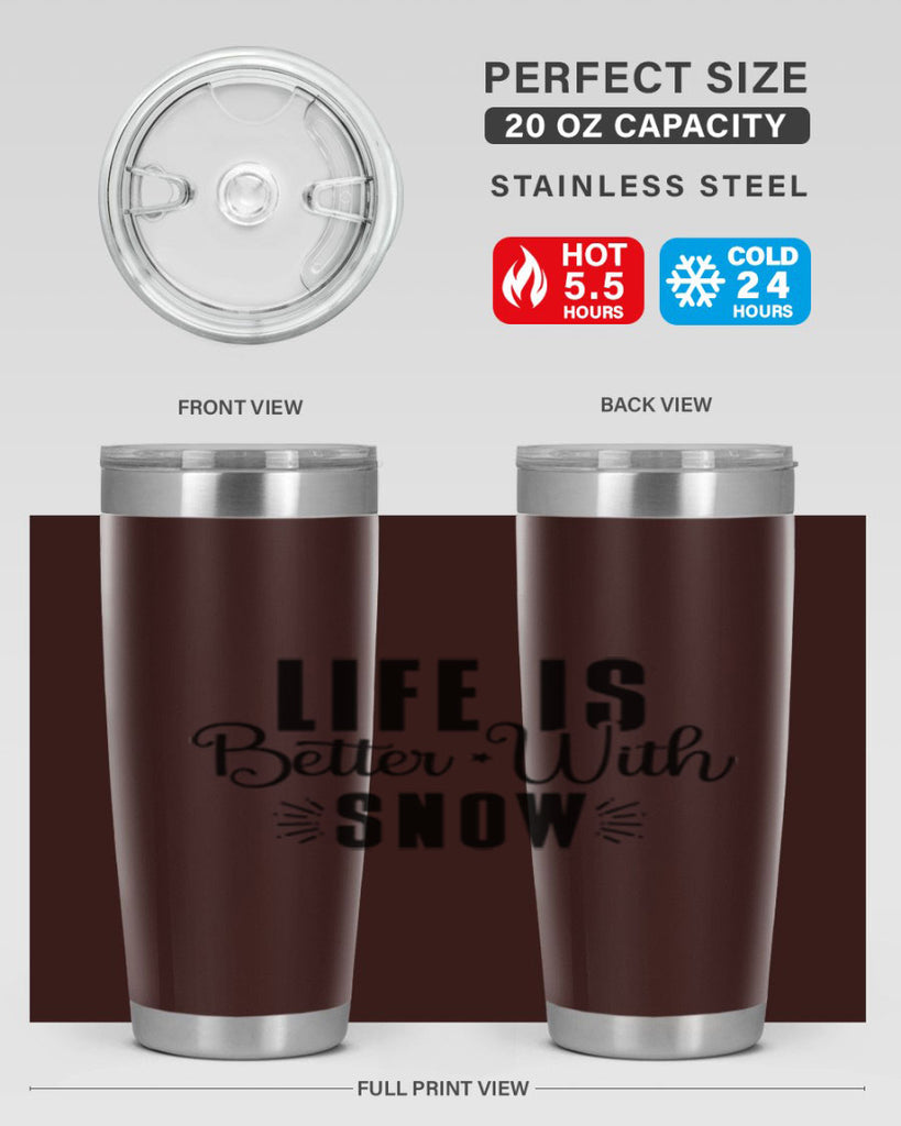 Life Is Better With Snow 300#- winter- Tumbler