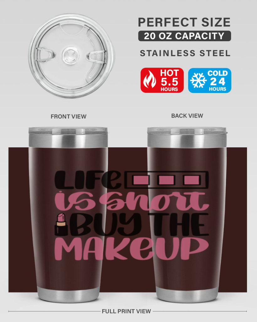 Life Is Short Buy Makeup Style 61#- make up- Tumbler