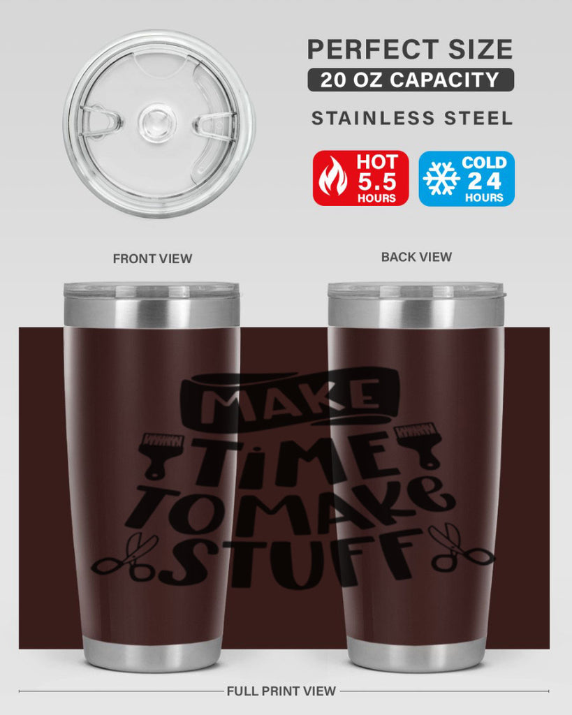 Make Time To Make Stuff 12#- crafting- Tumbler