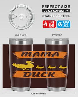 Mama Duck Style 26#- duck- Tumbler