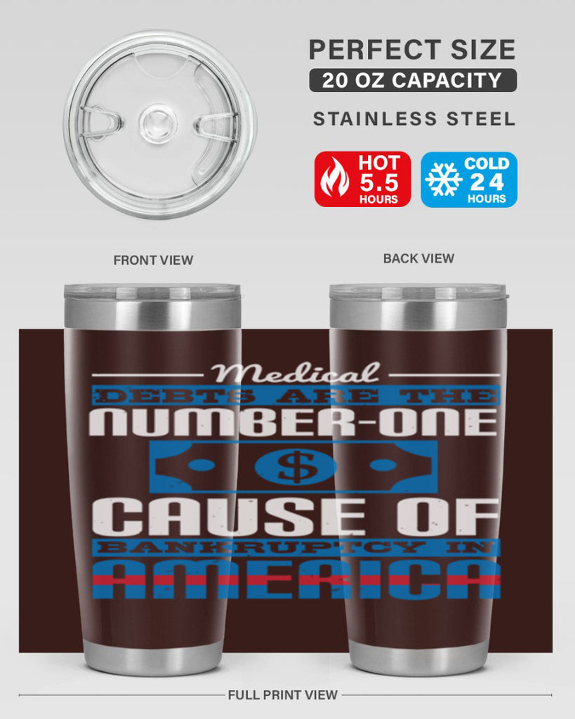Medical debts are the numberone cause of bankruptcy in America Style 35#- medical- tumbler