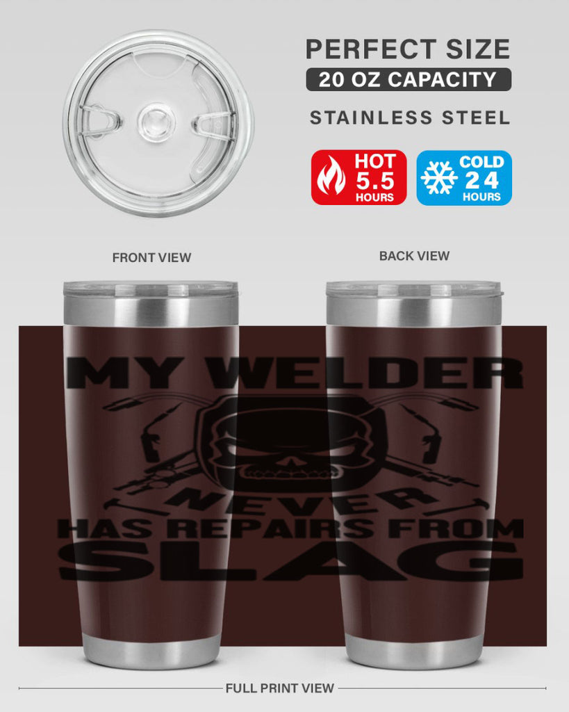 My welder never Style 7#- welder- tumbler