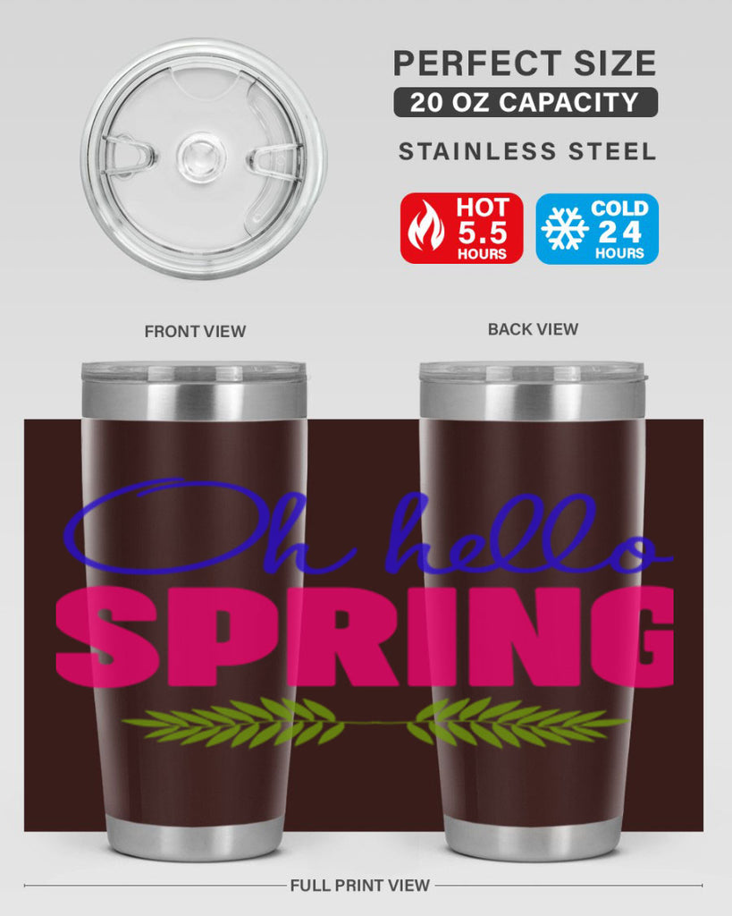 Oh Hello Spring 367#- spring- Tumbler