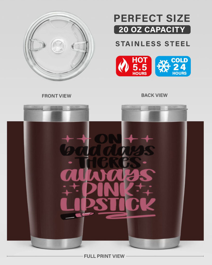 On Bad Days There∩s Always Pink Lipstick Style 33#- make up- Tumbler