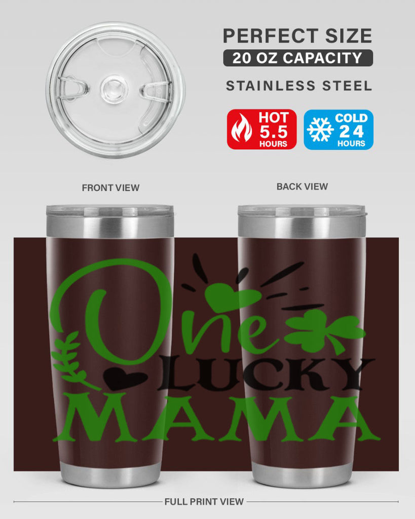 One Lucky Mama Style 148#- St Patricks Day- Tumbler