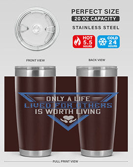 Only a life lived for others is worth living Style 39#- volunteer- Tumbler