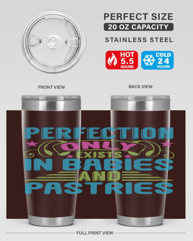 Perfection only exists in babies and pastires Style 182#- baby- tumbler