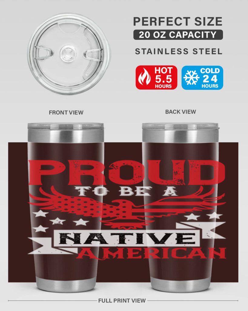 Proud to be a Native American Style 188#- Fourt Of July- Tumbler