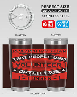 Research has shown that people who volunteer often live longer Style 32#- volunteer- Tumbler