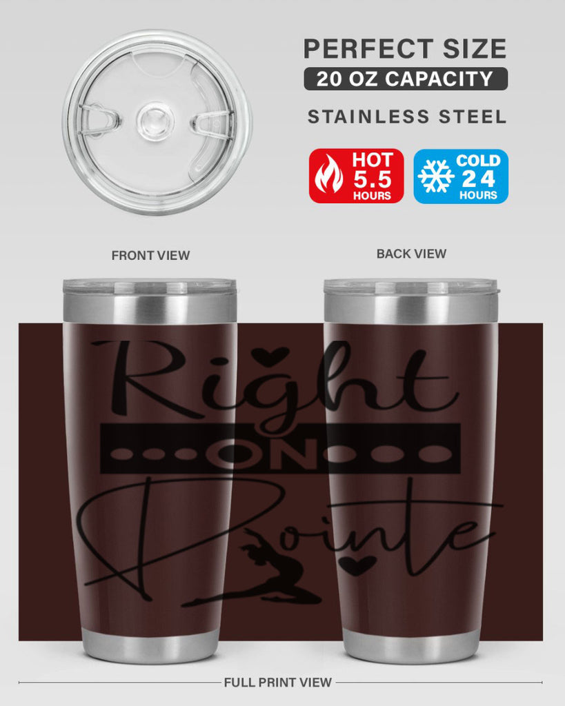 Right on Pointe 77#- ballet- Tumbler
