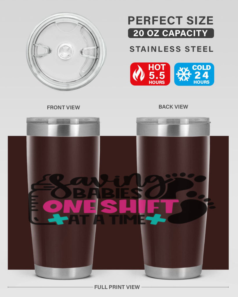 Saving Babies One Shift At A Time Style Style 53#- nurse- tumbler