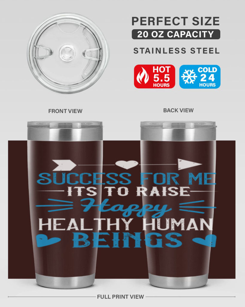 Success for me its to raise happy healthy human beings Style 18#- baby- Tumbler