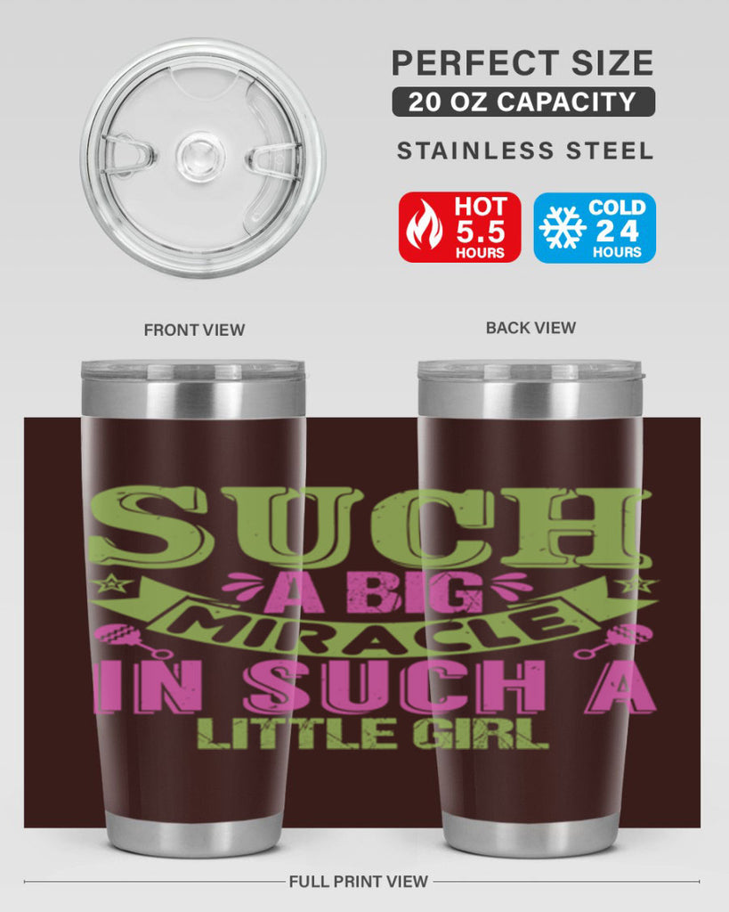 Such a big miracle in such a little girl Style 169#- baby- tumbler